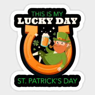 Patricks Day - This is my lucky day Sticker